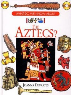 The Aztecs by Joanna Defrates 2001, Hardcover