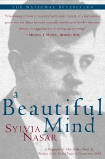 Beautiful Mind A Biography of John Forbes Nash, Jr. , Winner of the 
