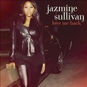 Love Me Back by Jazmine Sullivan CD, Nov 2010, J Records