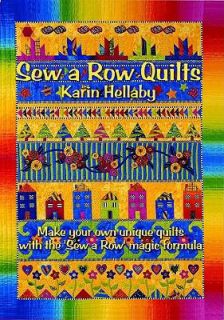 Sew a Row Quilts by Karin Hellaby (2001,