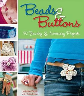 Beads and Buttons by Juliette Pettit 2008, Paperback