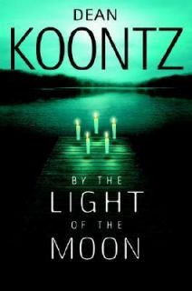 By the Light of the Moon by Dean Koontz 2002, Hardcover