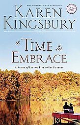 Time to Embrace by Karen Kingsbury 2005, Paperback