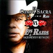   El Ultimo Razo, El Compa Sacra CD, Jul 2011, Sony Music Latin