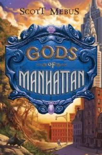 Gods of Manhattan by Scott Mebus (2008, 