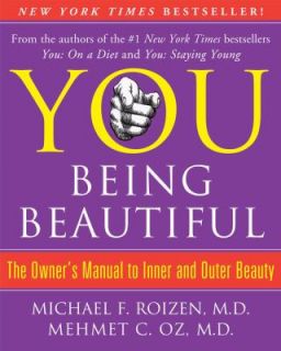You Being Beautiful   The Owners Manual to Inner and Outer Beauty by 