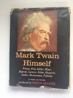 MARK TWAIN HIMSELF ~A Pictorial Biography Produced by Milton Meltzer 