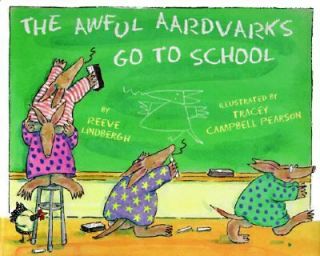   Awful Aardvarks Go to School by Reeve Lindbergh 1997, Hardcover