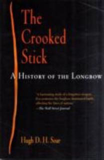 the crooked stick a history of the longbow time left