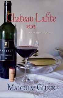   Lafite 1953 and Other Stories by Malcolm Gluck (Paperback, 2010