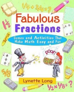 Fabulous Fractions Games and Activities That Make Math Easy and Fun 