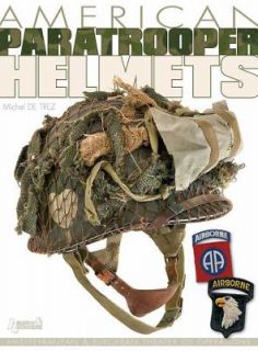 American Paratrooper Helmets by Michel de Trez 2010, Hardcover