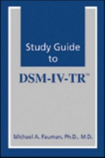 Study Guide to DSM IV TR by Michael A. Fauman 2001, Paperback