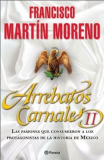   Historia de México by Francisco Martin Moreno 2010, Paperback