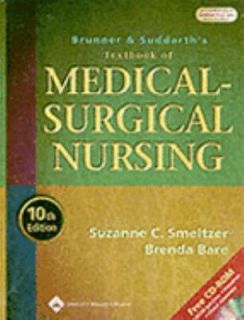 Medical Surgical Nursing by Brenda G. Bare and Suzanne C. Smeltzer 