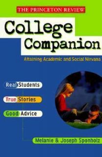 College Companion Real Students, True Stories, Good Advice by Melanie 