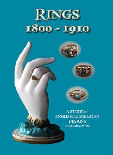 RINGS 1800 1910 DEFI​NITIVE BOOK DEVOTED TO GEORGIAN/VICTO​RIAN 