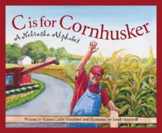 Is for Cornhusker A Nebraska Alphabet by Rajean Luebs Shepherd 2004 