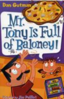 Mr. Tony Is Full of Baloney No. 11 by Dan Gutman 2010, Paperback 
