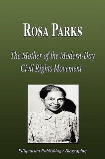   Parks The Mother of the Modern Day Civil Rights Movement (Biography