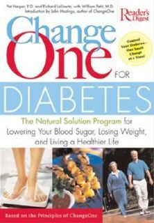 Change One for Diabetes The Natural Solution Program for Lowering Your 