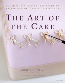  Baking and Decorating Perfection by Mich Turner 2011, Hardcover