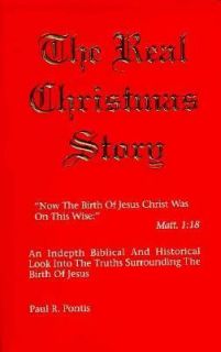 The Real Christmas Story by Paul R. Pontis 1994, Paperback