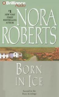 born in ice born in trilogy nora roberts audio book