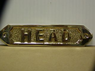 BRAND NEW BRASS NAUTICAL WALL MOUNTABLE SIGN W/ THE SAYING HEAD