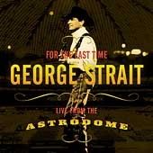George Strait For Last The Time Live From The Astrodome CD Only