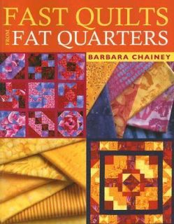 Fast Quilts from Fat Quarters by Barbara Chainey 2006, Paperback 