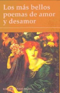 Los Mas Bellos Poemas De Amor Y Desamor 2007, Hardcover