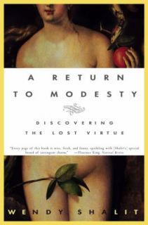   Discovering the Lost Virtue by Wendy Shalit 2000, Paperback
