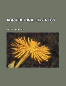 agricultural distress new by westley richards