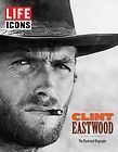    Clint Eastwood The Illustrated Biography by Richard Schickel Ha