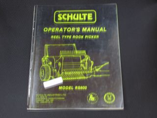 SCHULTE REEL TYPE ROCK PICKER MODEL RS600 OPERATORS MANUAL1994