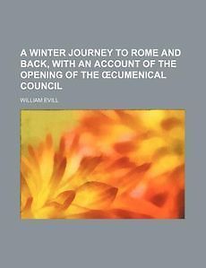 Winter Journey to Rome and Back, with an Account of the Open NEW