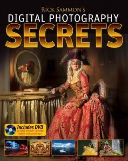Digital Photography Secrets by Rick Sammon 2008, Paperback