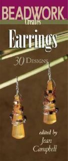 Beadwork Creates Earrings 30 Designs by Jean Campbell 2005, Paperback 