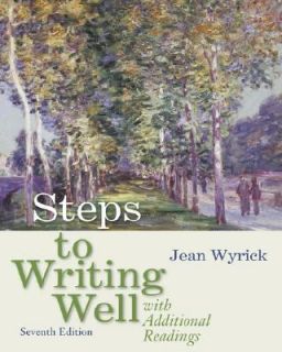 Steps to Writing Well with Additional Readings by Jean Wyrick 2007 
