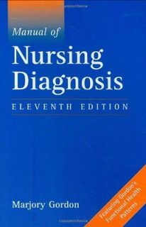 Manual of Nursing Diagnosis Including all Diagnostic categories 