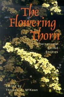 The Flowering Thorn International Ballad Studies 2003, Paperback 