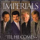 Til He Comes by Imperials The CD, Aug 1995, Arrival