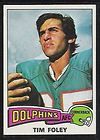 1975 TOPPS FOOTBALL MIAMI DOLPHINS PURDUE BOILERMAKERS TIM FOLEY #521