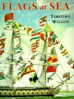 Flags at Sea by Timothy Wilson 1999, Paperback