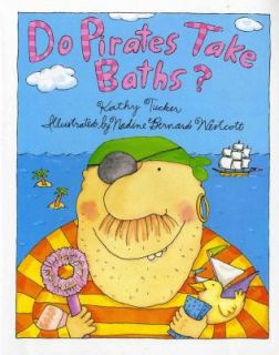 Do Pirates Take Baths by Kathy Tucker 1997, Picture Book