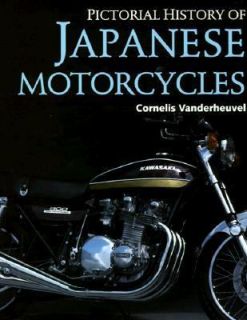 Pictorial History of Japanese Motorcycles by Cornelis Vanderheuvel 