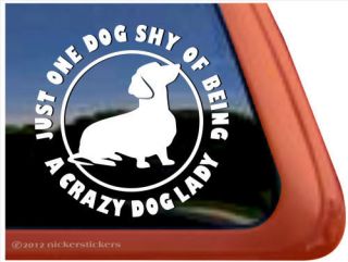CRAZY DOG LADY ~ Dachshund Weiner Dog High Quality Window Decal 