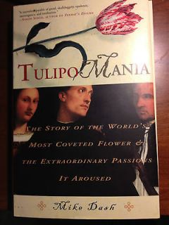 tulipomania the story of the world s most coveted f