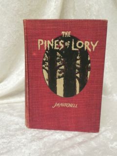 Antique Book The Pines of Lory by J A Mitchell Copyright 1901